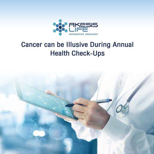 Cancer can be Illusive during annual health check-ups